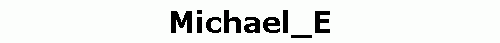 Michael_E